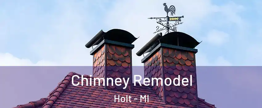  Chimney Remodel Holt - MI