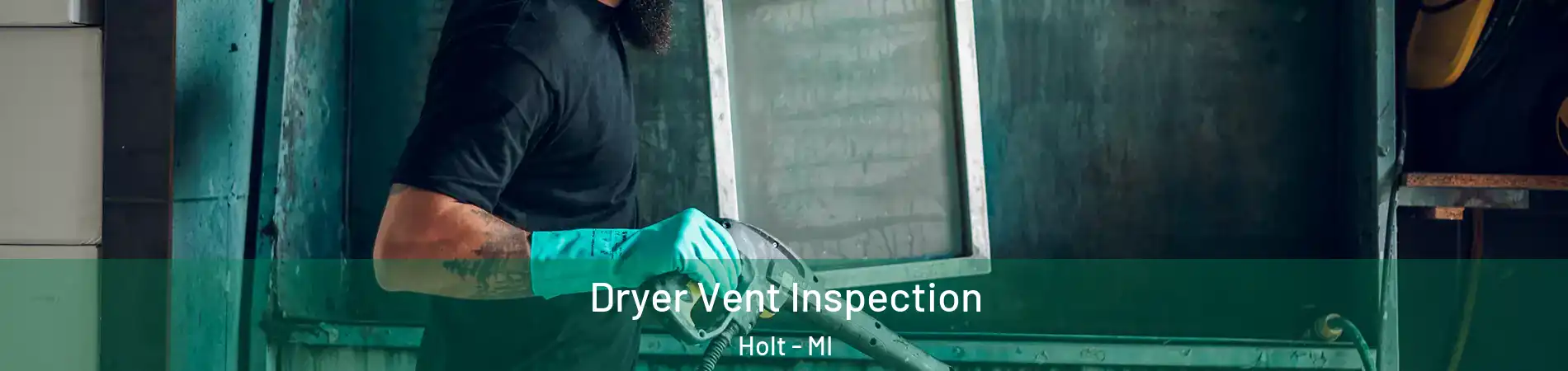  Dryer Vent Inspection Holt - MI
