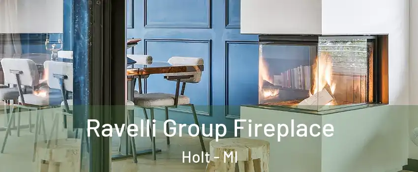  Ravelli Group Fireplace Holt - MI